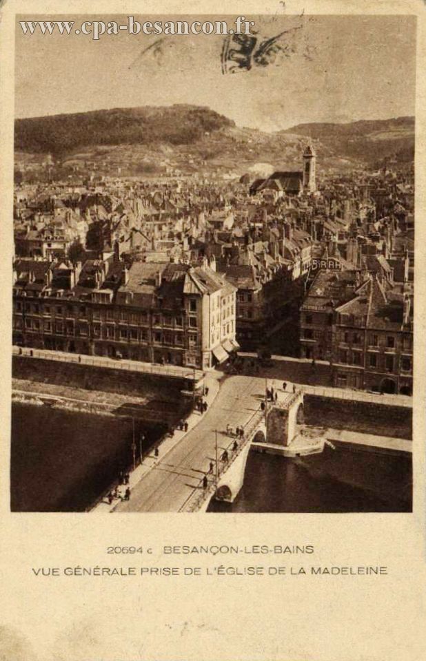 20694 c  BESANÇON-LES-BAINS - VUE GÉNÉRALE PRISE DE L’ÉGLISE DE LA MADELEINE